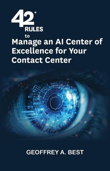 42 Rules to Manage an AI Center of Excellence for Your Contact Center