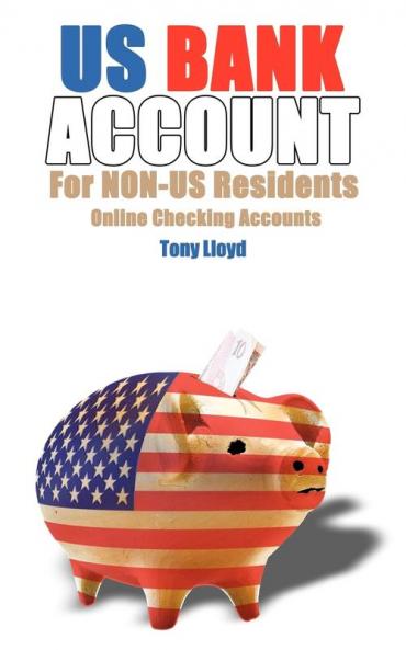 US Bank Account For NON-US Residents: Online Checking Accounts