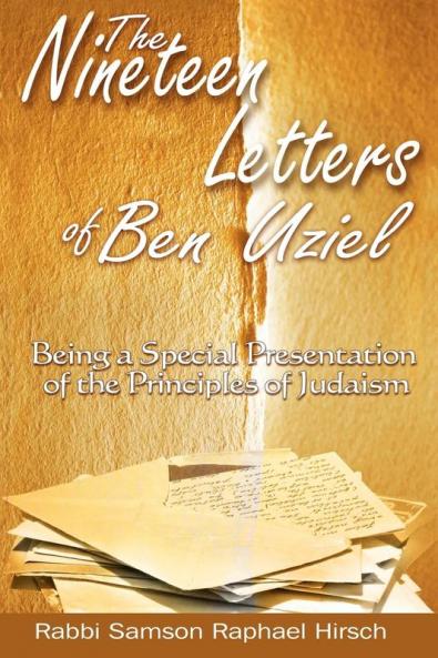 The Nineteen Letters of Ben Uziel: Being a Special Presentation of the Principles of Judaism