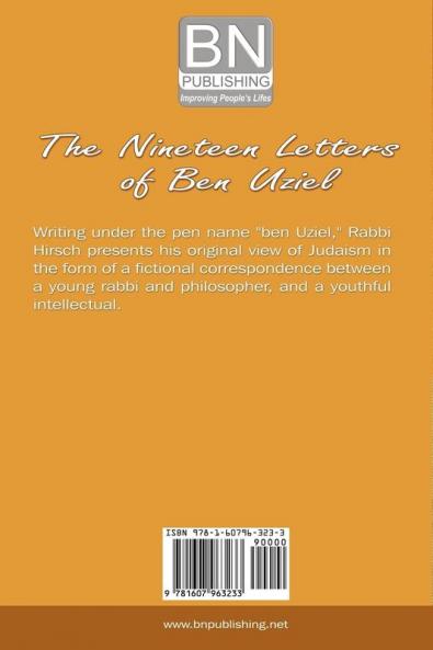 The Nineteen Letters of Ben Uziel: Being a Special Presentation of the Principles of Judaism