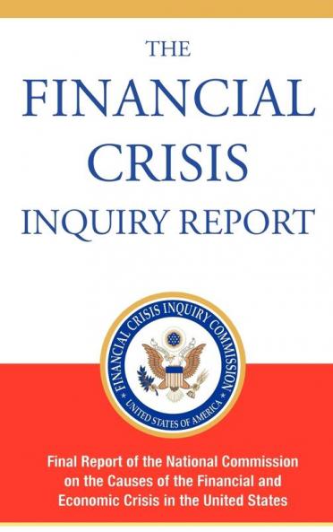 The Financial Crisis Inquiry Report Authorized Edition