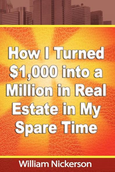 How I Turned $1000 into a Million in Real Estate in My Spare Time
