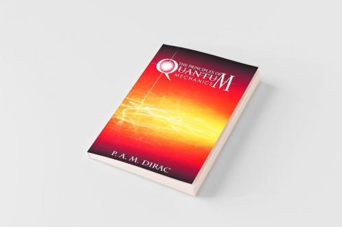 The Principles of Quantum Mechanics