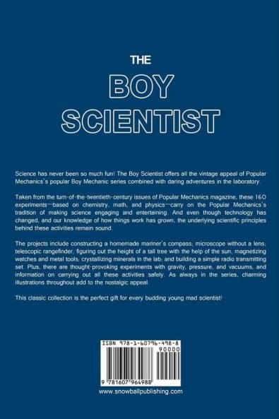 The Boy Scientist: 160 Extraordinary Experiments & Adventures