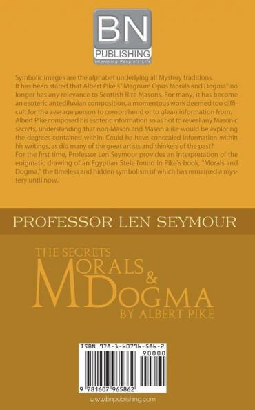 The Secrets of Morals and Dogma by Albert Pike
