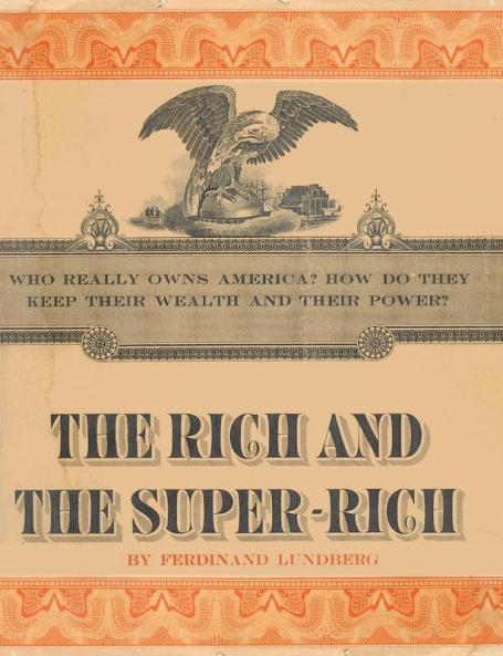 The Rich and the Super-Rich: A Study in the Power of Money Today