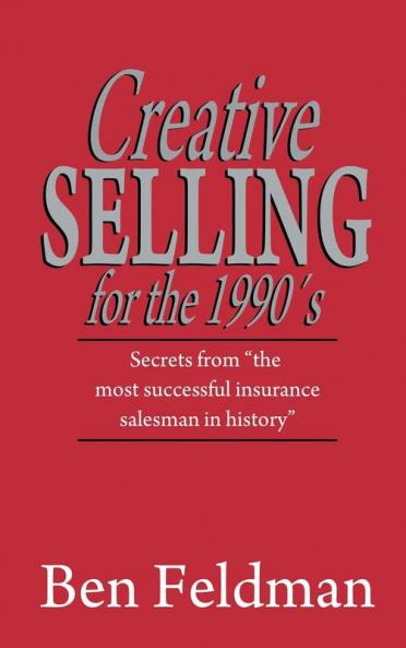 Creative Selling for the 1990's
