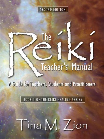 Reiki Teacher's Manual - Second Edition