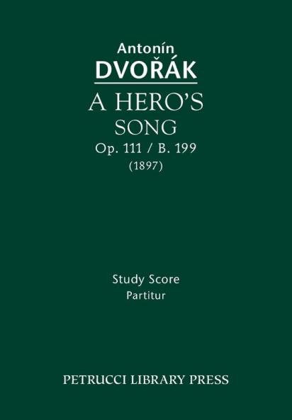 A Hero's Song Op.111 / B.199