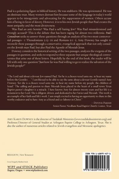Paul's Conundrum: Reconciling 1 Thessalonians 2:13-16 and Romans 9:1-5 in Light of His Calling and His Heritage