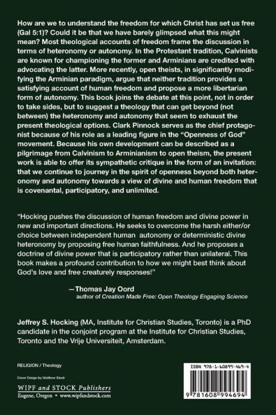 Freedom Unlimited: Liberty Autonomy and Response-Ability in the Open Theism of Clark Pinnock
