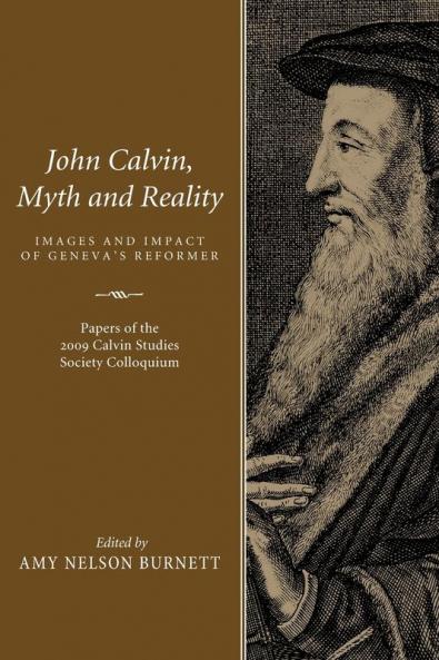 John Calvin Myth and Reality