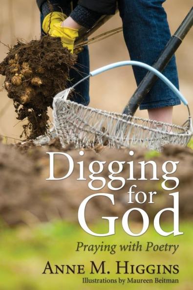 Digging for God: Praying with Poetry