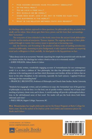 Life the Universe and Everything: An Aristotelian Philosophy for a Scientific Age