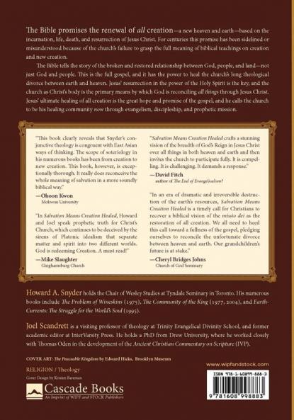 Salvation Means Creation Healed: The Ecology of Sin and Grace: Overcoming the Divorce Between Earth and Heaven