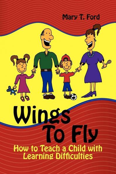 Wings to Fly: How to Teach a Child with Learning Difficulties