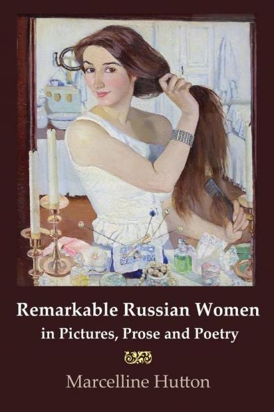 Remarkable Russian Women in Pictures Prose and Poetry