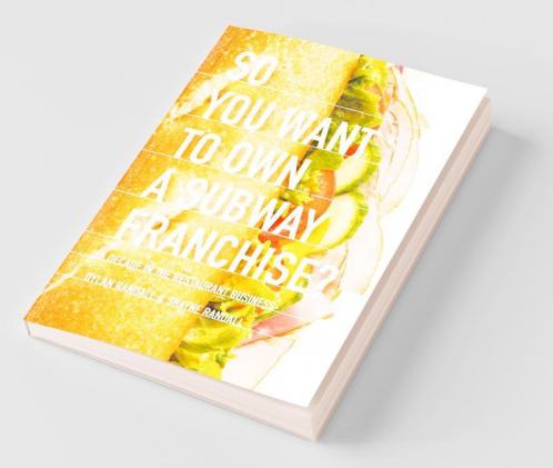 So You Want to Own a Subway Franchise?