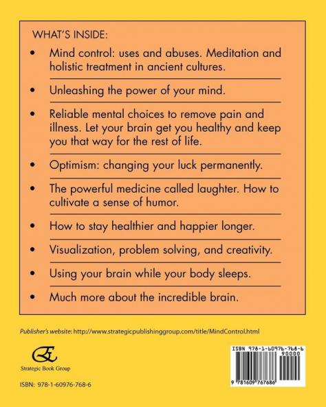 Mind Control: Think Your Way to Better Health and Happiness: An Owner's Manual for Using the Brain