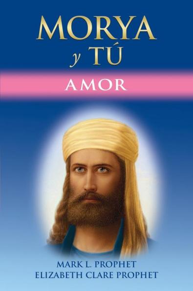 Morya Y Tú Amor (Spanish Edition)