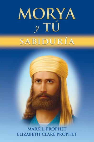 Morya Y Tú Sabiduría (Spanish Edition)