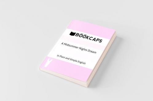 A Midsummer Nights Dream In Plain and Simple English (A Modern Translation and the Original Version)