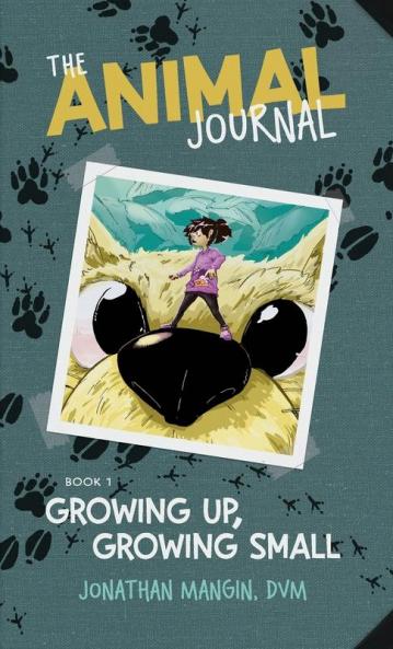Growing Up Growing Small: 1 (Animal Journal)