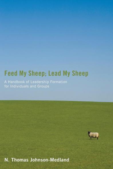 Feed My Sheep; Lead My Sheep