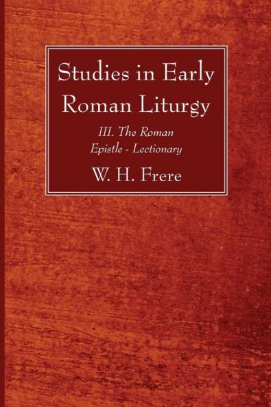 Studies in Early Roman Liturgy: III. the Roman Epistle - Lectionary