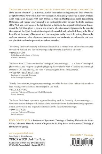 The Holy Spirit and Ch'i (Qi): a Chiological Approach to Pneumatology: 180 (Princeton Theological Monographs)