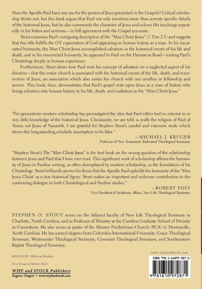 The "Man Christ Jesus": The Humanity of Jesus in the Teaching of the Apostle Paul