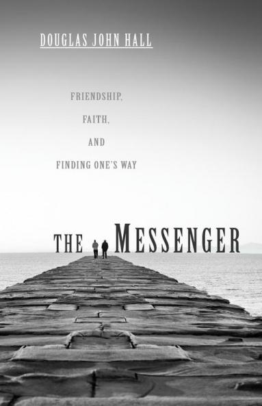 The Messenger: Friendship Faith and Finding One's Way
