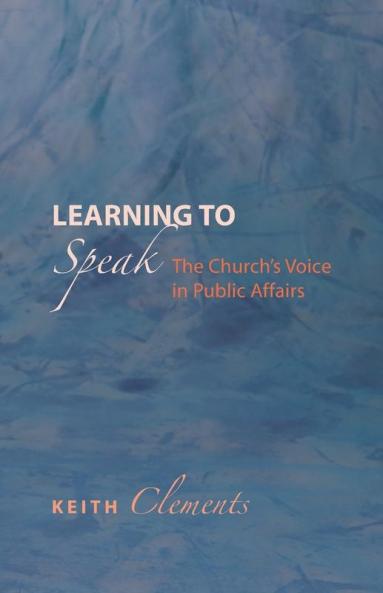 Learning to Speak: The Church's Voice in Public Affairs