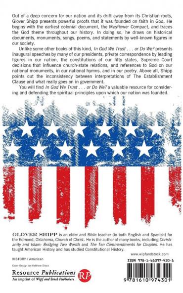 In God We Trust . . . or Do We?: Our Nation Built on a Christian Foundation