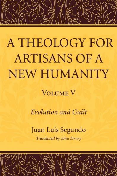 A Theology for Artisans of a New Humanity Volume 5: 05