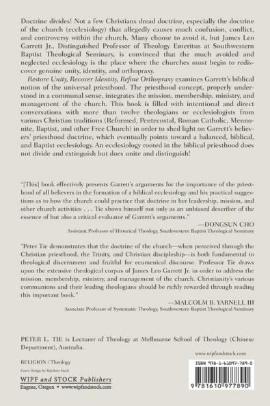 Restore Unity Recover Identity and Refine Orthopraxy: The Believers' Priesthood in the Ecclesiology of James Leo Garrett Jr.