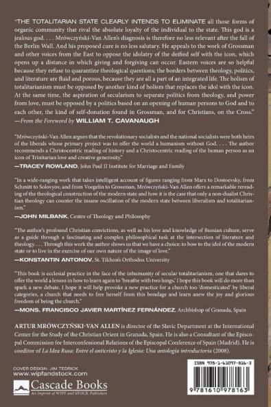 Between the Icon and the Idol: The Human Person and the Modern State in Russian Literature and Thoughtchaadayev Soloviev Grossman: 16 (Theopolitical Visions)