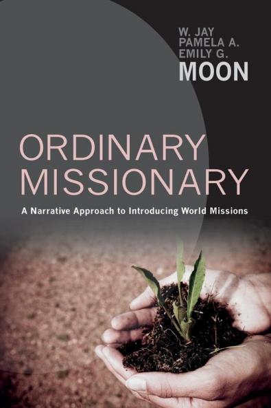 Ordinary Missionary: A Narrative Approach to Introducing World Missions