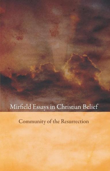 Mirfield Essays in Christian Belief