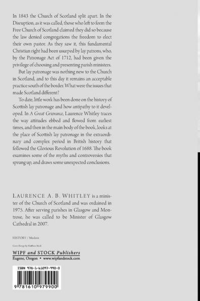 A Great Grievance: Ecclesiastical Lay Patronage in Scotland Until 1750