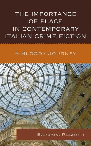 Importance of Place in Contemporary Italian Crime Fiction