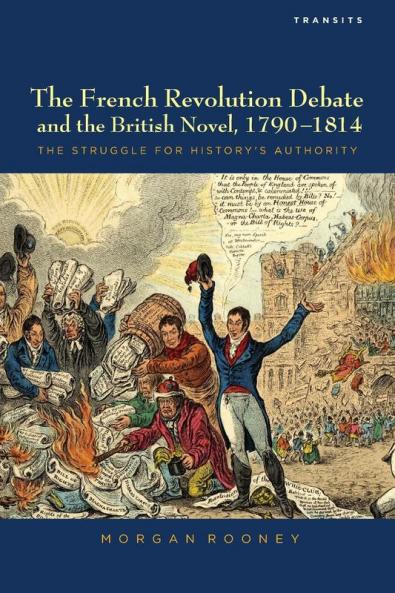 French Revolution Debate and the British Novel 1790-1814