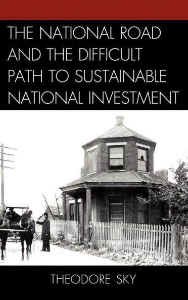 National Road and the Difficult Path to Sustainable National Investment