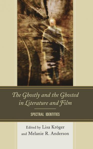 Ghostly and the Ghosted in Literature and Film