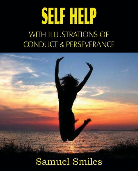Self Help with Illustrations of Conduct and Perseverance