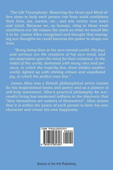 The Life Triumphant: Mastering the Heart and Mind