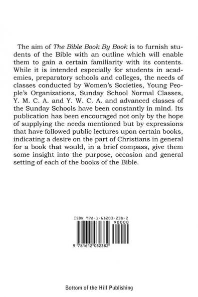 The Bible Book by Book a Manual for the Outline Study of the Bible by Books