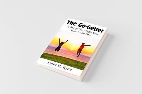 The Go-Getter A Story That Tells You How to be One
