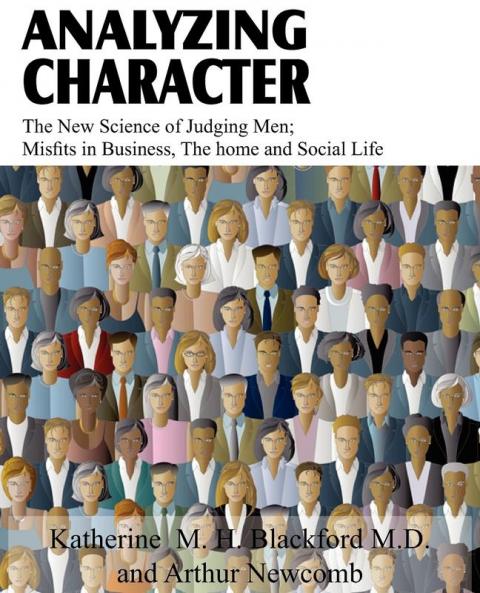 Analyzing Character; The New Science of Judging Men; Misfits in Business the Home and Social Life