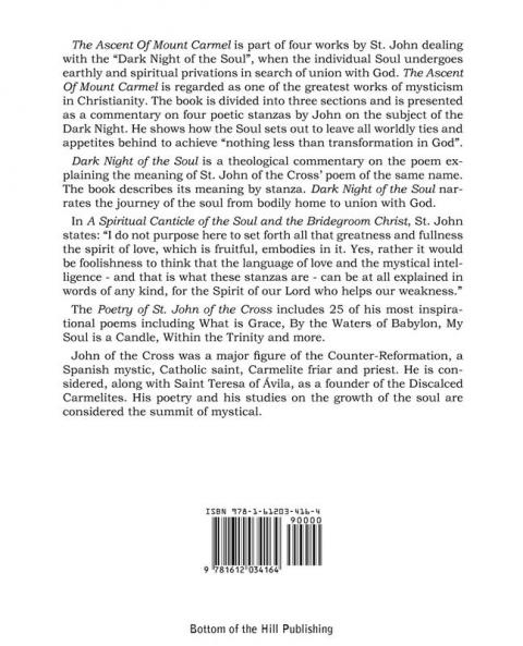 Collected Works of St. John of the Cross: Ascent of Mount Carmel Dark Night of the Soul a Spiritual Canticle of the Soul and the Bridegroom Christ